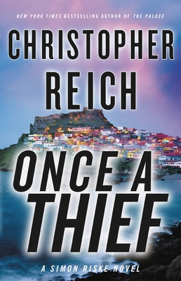 Once a Thief By Christopher Reich Cover Image