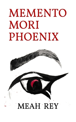 Memento Mori Phoenix By Meah Rey Cover Image