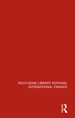 Routledge Library Editions: International Finance By Various Authors Cover Image