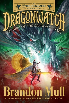 Return of the Dragon Slayers: A Fablehaven Adventure (Dragonwatch #5) By Brandon Mull Cover Image