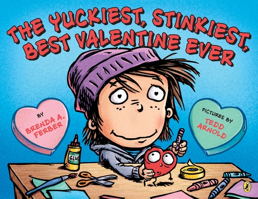 Cover for The Yuckiest, Stinkiest, Best Valentine Ever