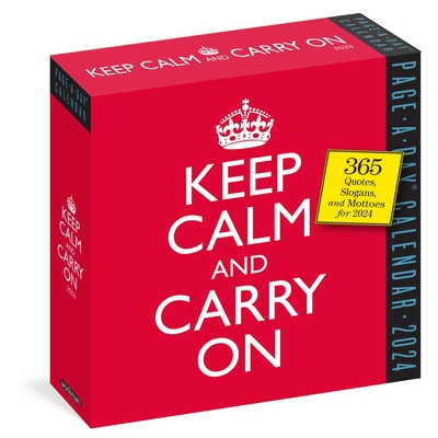 Keep Calm and Carry On Page-A-Day Calendar 2024: 365 Quotes, Slogans, and Mottos for 2024