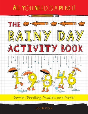 All You Need Is a Pencil: The Rainy Day Activity Book: Games, Doodling, Puzzles, and More! By Joe Rhatigan Cover Image