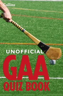 Collins Unofficial GAA Quiz Book By Collins Cover Image