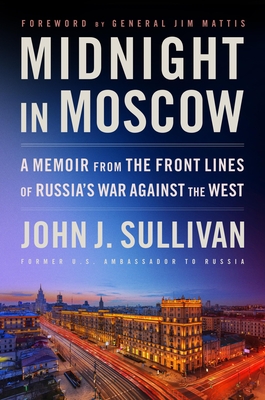 Midnight in Moscow: A Memoir from the Front Lines of Russia's War Against the West Cover Image