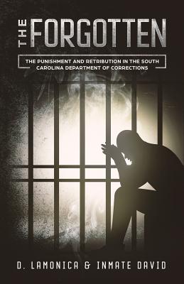 The Forgotten: The Punishment and Retribution in the South Carolina Department of Corrections Cover Image
