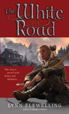 The White Road (Nightrunner #5) By Lynn Flewelling Cover Image