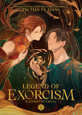 Legend of Exorcism: Tianbao Fuyao Lu (Novel) Vol. 1 (Legend of Exorcism (Novel) #1) By Fei Tian Ye Xiang, Ruthie (kkcoocool) (Illustrator) Cover Image