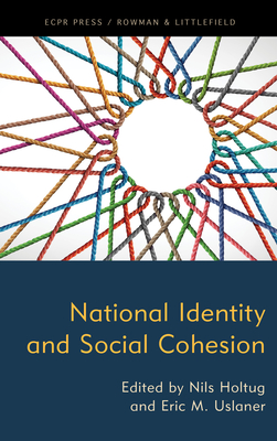 National Identity and Social Cohesion By Nils Holtug (Editor), Eric M. Uslaner (Editor) Cover Image