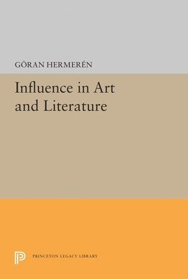 Influence in Art and Literature /Cgeoran Hermeraen (Princeton Legacy Library #1445)