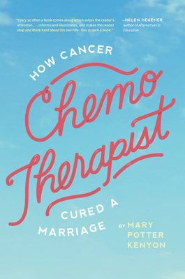 Chemo-Therapist: How Cancer Cured a Marriage