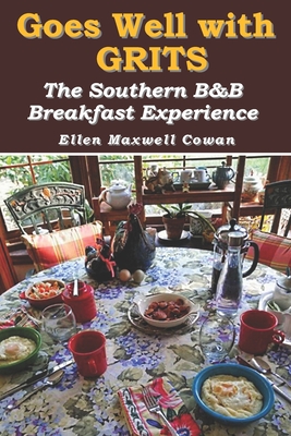 Goes Well with Grits: The Southern B&B Breakfast Experience Cover Image