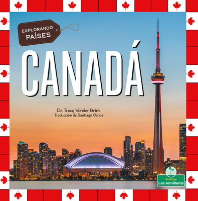 Canadá (Canada) By Tracy Vonder Brink Cover Image
