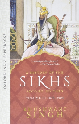 A History of the Sikhs: Volume 2: 1839-2004 (Oxford India Collection) Cover Image