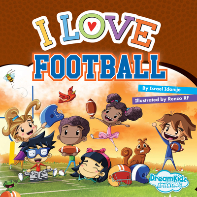 I Love Football (DreamKidz Adventures) Cover Image