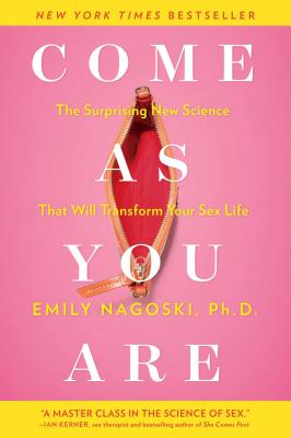 Come as You Are: The Surprising New Science that Will Transform Your Sex Life Cover Image