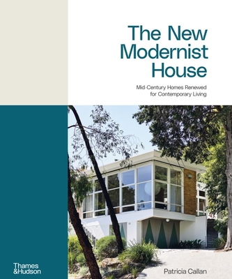 The New Modernist House: Mid-Century Homes Renewed for Contemporary Living Cover Image