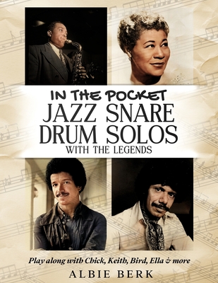 In the Pocket - Jazz Snare Drum Solos with the Legends: Play along with Chick, Keith, Bird, Ella & more Cover Image
