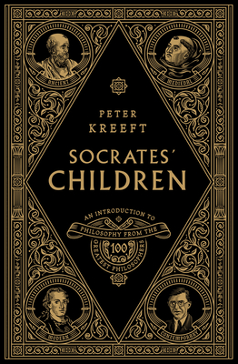 Socrates' Children Box Set: An Introduction to Philosophy from the 100 Greatest Philosophers Cover Image