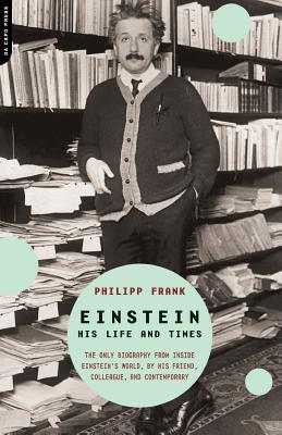 Einstein: His Life And Times By Philipp Frank Cover Image