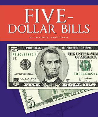 Five-Dollar Bills (All about Money)