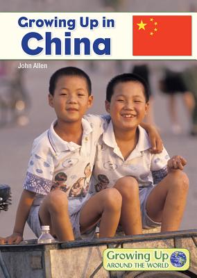 Growing Up in China (Growing Up Around the World) Cover Image