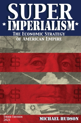 Super Imperialism. The Economic Strategy of American Empire. Third Edition Cover Image