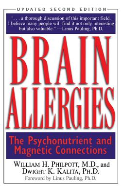 Brain Allergies: The Psycho-Nutrient Connection By William H. Philpott Cover Image