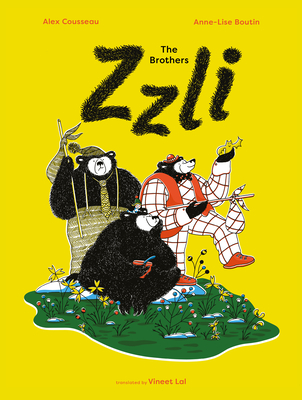 The Brothers Zzli By Alex Cousseau, Anne-Lise Boutin (Illustrator), Vineet Lal (Translator) Cover Image