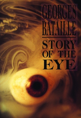 Story of the Eye By Georges Bataille, Dovid Bergelson (Translator) Cover Image