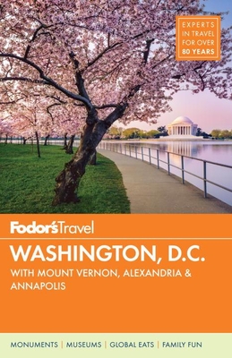 Fodor's Washington, D.C.: With Mount Vernon, Alexandria & Annapolis (Full-Color Travel Guide #23) Cover Image
