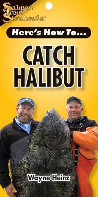 Catch Halibut (Here's How To...)