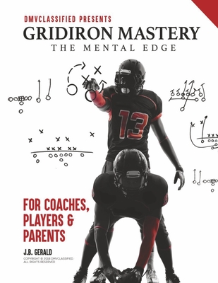 Gridiron Mastery: The Mental Edge By Johnathan "JB" Gerald Cover Image
