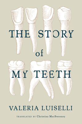 The Story of My Teeth Cover Image