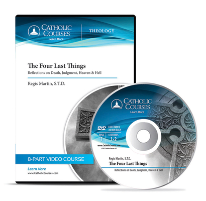 The Four Last Things (Audio CD): Reflections on Death, Judgment, Heaven & Hell By Regis Martin Cover Image