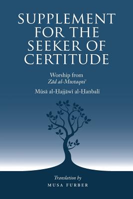Supplement for the Seeker of Certitude: Worship from Zad al-Mustaqni` Cover Image