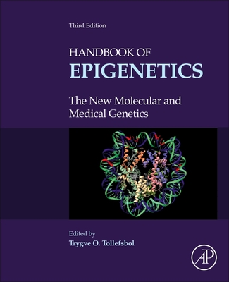 Handbook of Epigenetics: The New Molecular and Medical Genetics By Trygve Tollefsbol (Editor) Cover Image