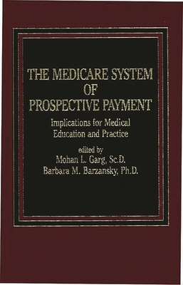 The Medicare System of Prospective Payment: Implications for Medical Education and Practice Cover Image