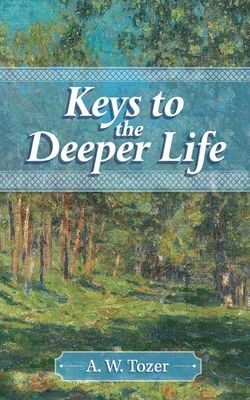 Keys to the Deeper Life Cover Image