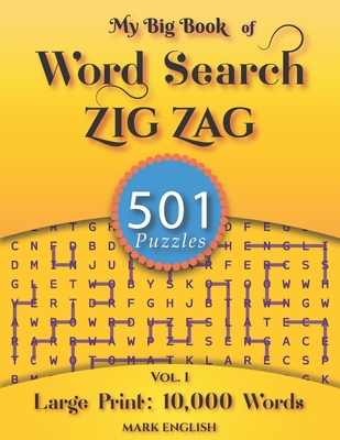 My Big Book Of Word Search: 501 Zig Zag Puzzles, Volume 1 (My Big