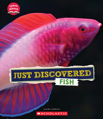 Just Discovered Fish (Learn About: Animals) By Claire Caprioli Cover Image