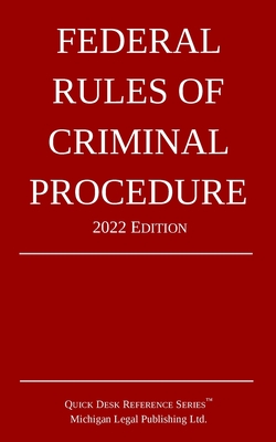 Federal Rules of Criminal Procedure; 2022 Edition Cover Image