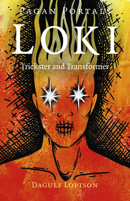 Pagan Portals - Loki: Trickster and Transformer By Dagulf Loptson Cover Image