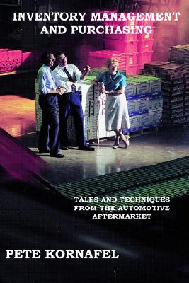 Inventory Management and Purchasing: Tales and Techniques from the Automotive Aftermarket Cover Image
