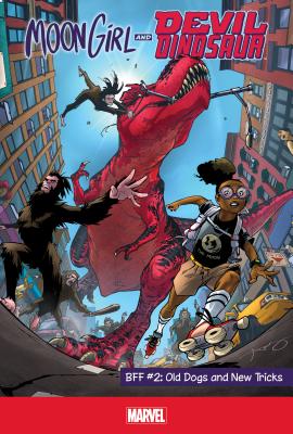 Bff #2: Old Dogs and New Tricks (Moon Girl and Devil Dinosaur)