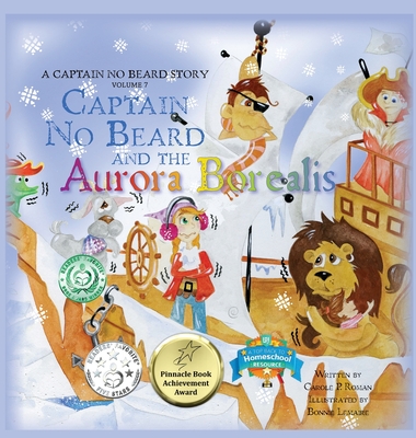 Captain No Beard and the Aurora Borealis: A Captain No Beard Story By Carole P. Roman, Bonnie Lemaire (Illustrator) Cover Image