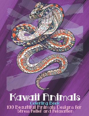 Kawaii Animals - Coloring Book - 100 Beautiful Animals Designs for Stress Relief and Relaxation By Violet Colouring Books Cover Image