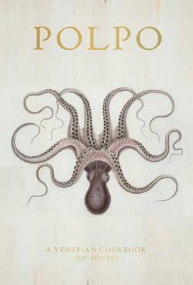 POLPO: A Venetian Cookbook (Of Sorts) Cover Image