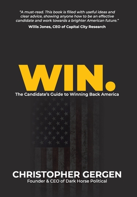 Win.: The Candidate's Guide to Winning Back America Cover Image