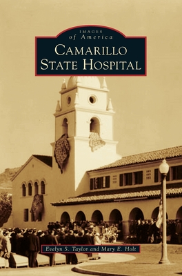 Camarillo State Hospital (Images of America (Arcadia Publishing)) Cover Image
